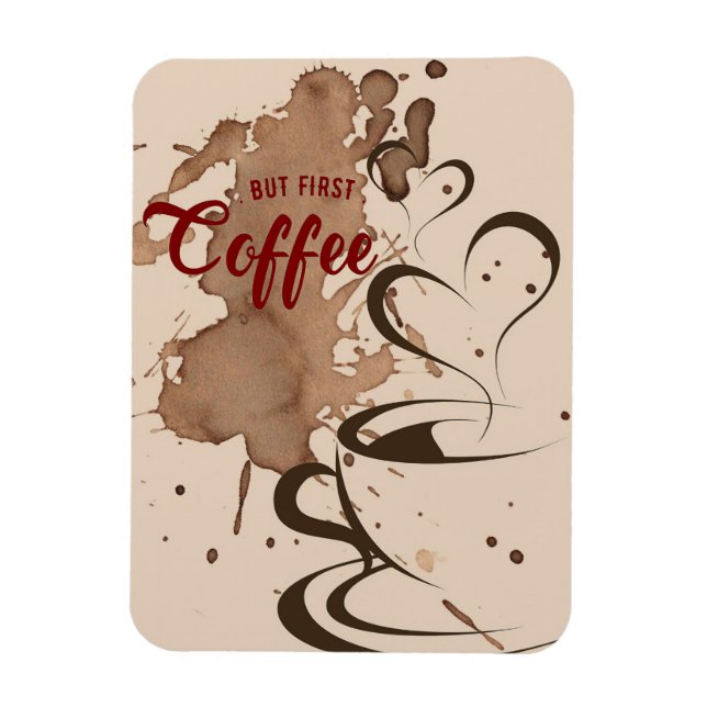 Coffee Lover But First Coffee Magnet (Vertical)