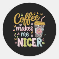 Coffee Lover Caffeinated Leopard Coffee Makes Me