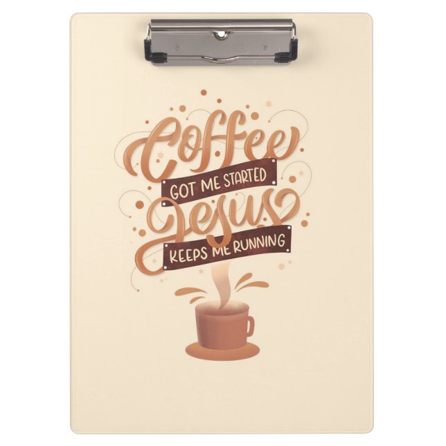Coffee Lover Coffee And Jesus Clipboard (Front)