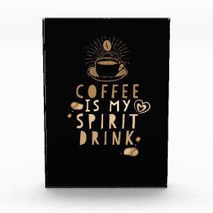 Coffee Lover Coffee Is My Spirit Drink Photo Block