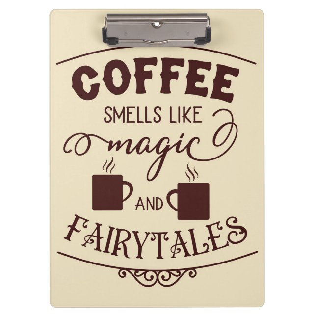 Coffee Lover Coffee Smells Like Magic Clipboard (Front)