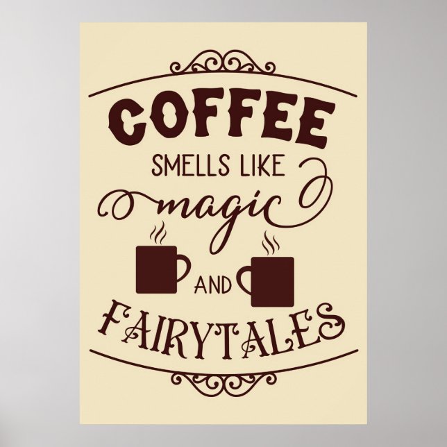 Coffee Lover Coffee Smells Like Magic Poster (Front)