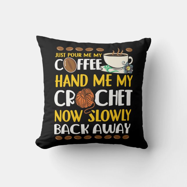 Coffee Lover crocheter crafter Crocheting Caffeine Cushion (Front)