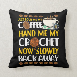 Coffee Lover crocheter crafter Crocheting Caffeine Cushion