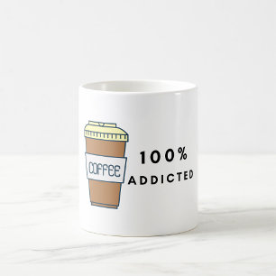 Coffee Lover Design 100% Addicted Caffeine  Mug