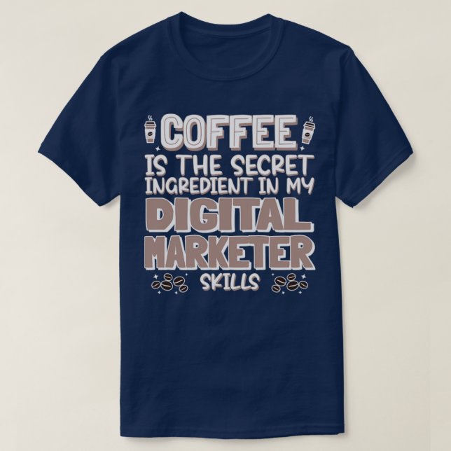 Coffee lover Digital Marketer T-Shirt (Design Front)