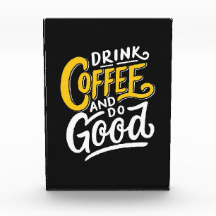 Coffee Lover Drink Coffee And Do Good Anything Photo Block