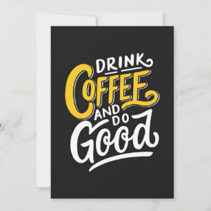 Coffee Lover Drink Coffee And Do Good Anything Thank You Card