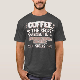 Coffee lover Electromechanical Engineer T-Shirt
