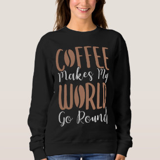 Coffee Lover Espresso Barista Cappuccino Latte Art Sweatshirt