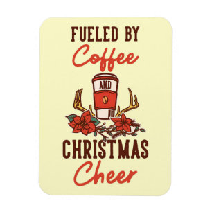 Coffee Lover Fuelled By Coffee And Christmas Cheer Magnet