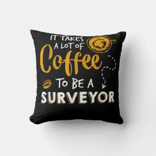 Coffee Lover Funny Surveyor Engineer Construction Cushion