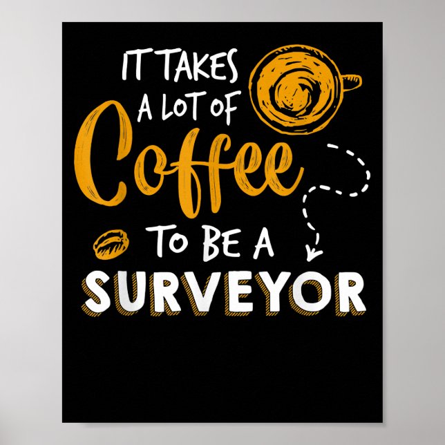 Coffee Lover Funny Surveyor Engineer Construction Poster (Front)