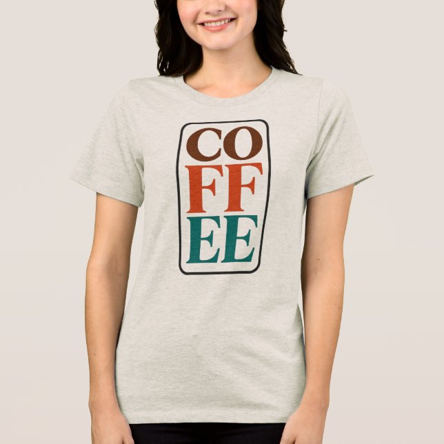 Coffee Lover Gift Graphic Tee (Front)