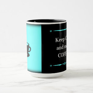 Coffee Lover Gift Mug – Keep Calm and Make Coffee