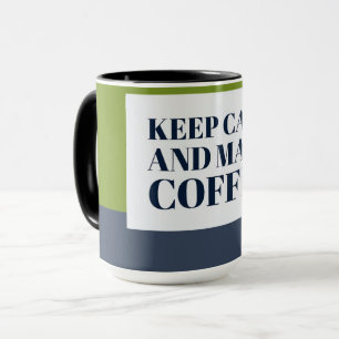 Coffee Lover Gift Mug – Keep Calm and Make Coffee
