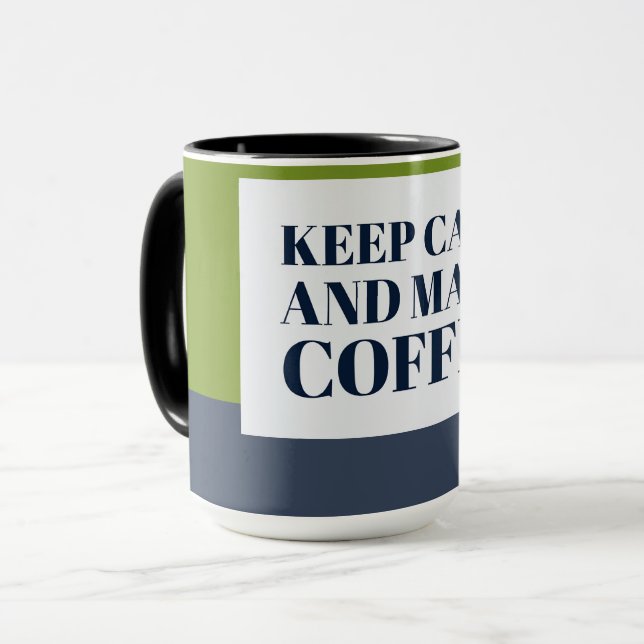 Coffee Lover Gift Mug – Keep Calm and Make Coffee (Front Left)