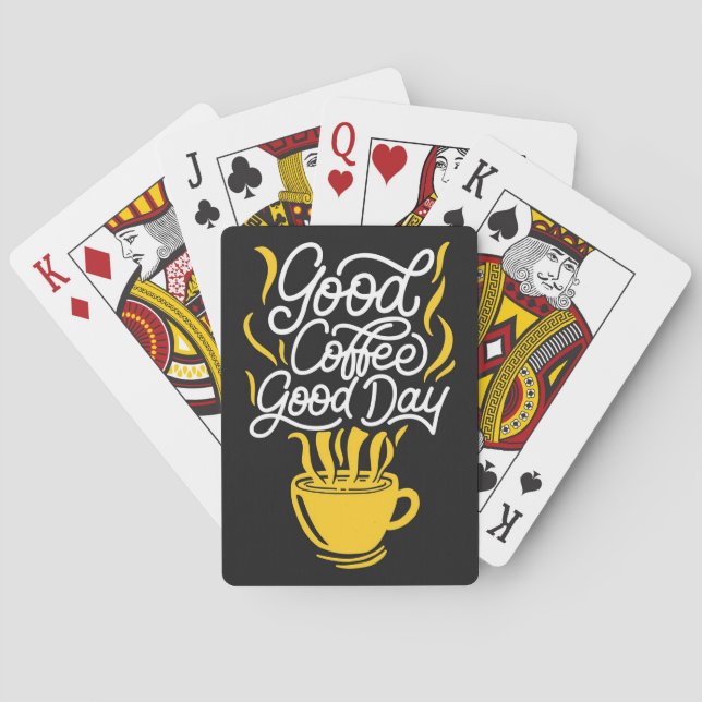 Coffee Lover Good Coffee Good Day Playing Cards (Back)