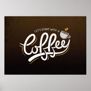Coffee Lover Let's Start With A Coffee Poster