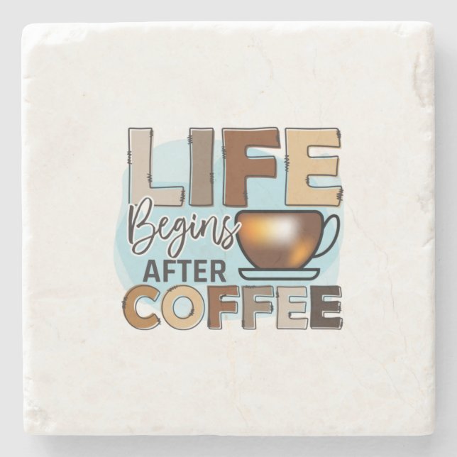 Coffee Lover Life Begins After Coffee Stone Coaster (Front)
