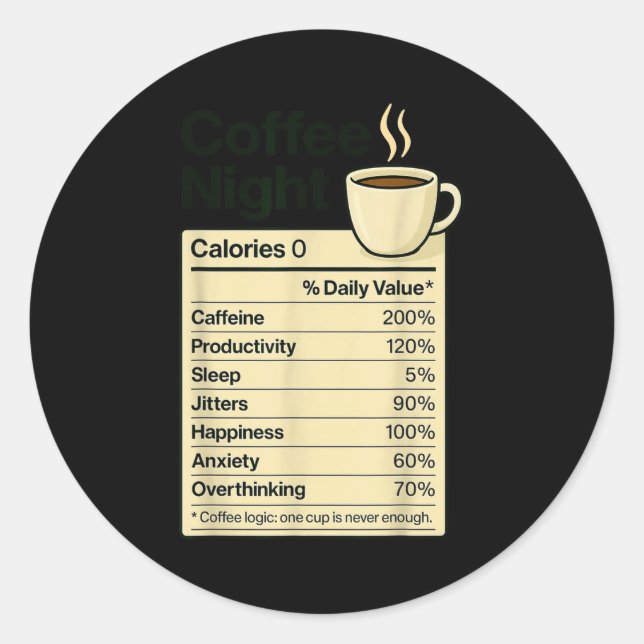 Coffee Lover Night Funny Nutrition Facts Costume F Classic Round Sticker (Front)