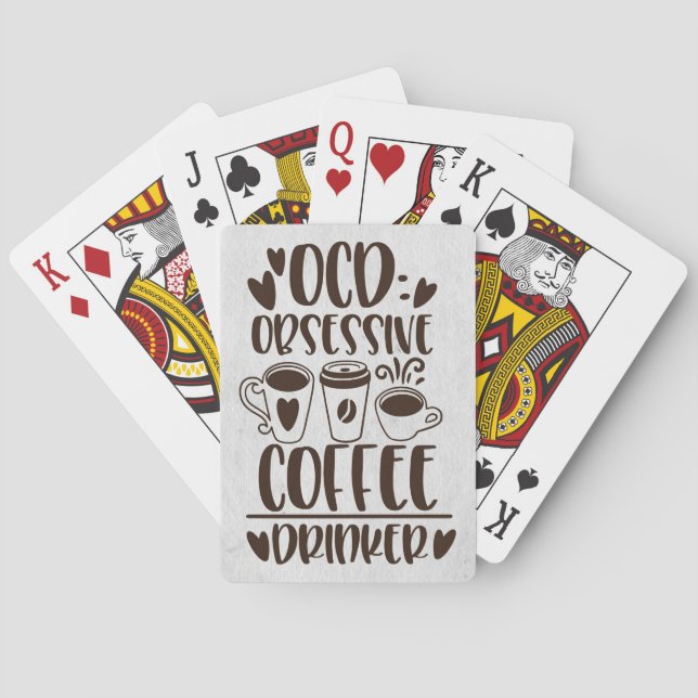Coffee Lover OCD Obsessive Coffee Drinker Playing Cards (Back)