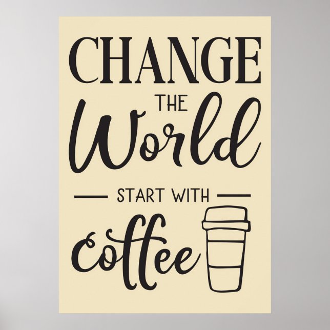 Coffee Lover Start With Coffee Poster (Front)