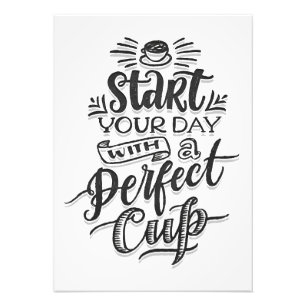 Coffee Lover Start Your Day With Perfect Coffee Photo Print