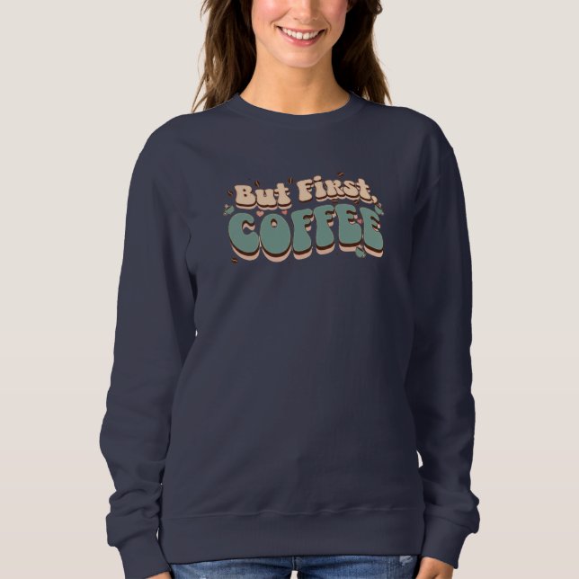 Coffee Lover Sweatshirt (Front)