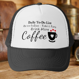 Coffee lover take it easy black trucker hat
