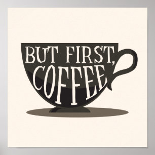 Coffee Lovers But First, Coffee Quote Print