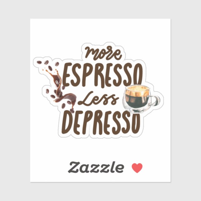 Coffee Lovers More Espresso Less Depresso (Sheet)
