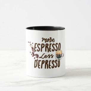 Coffee Lovers More Espresso Less Depresso Mug