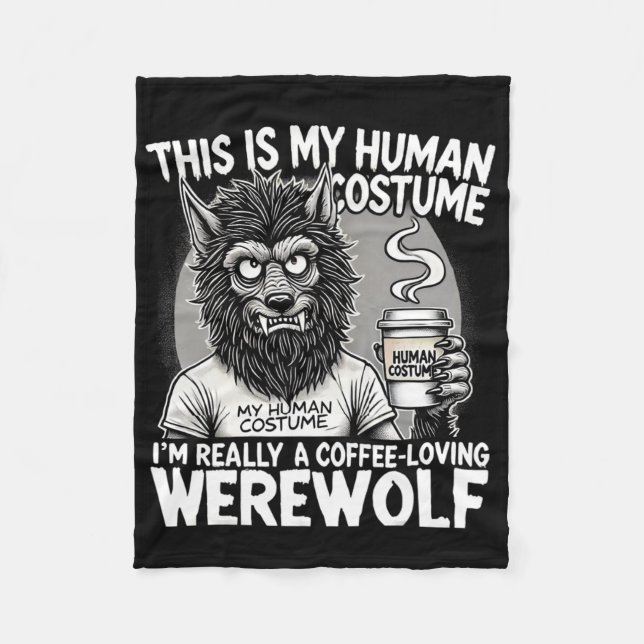 Coffee-loving Werewolf Human Costume Funny Hallowe Fleece Blanket (Front)