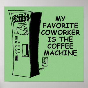 Funny Coffee Posters & Photo Prints 