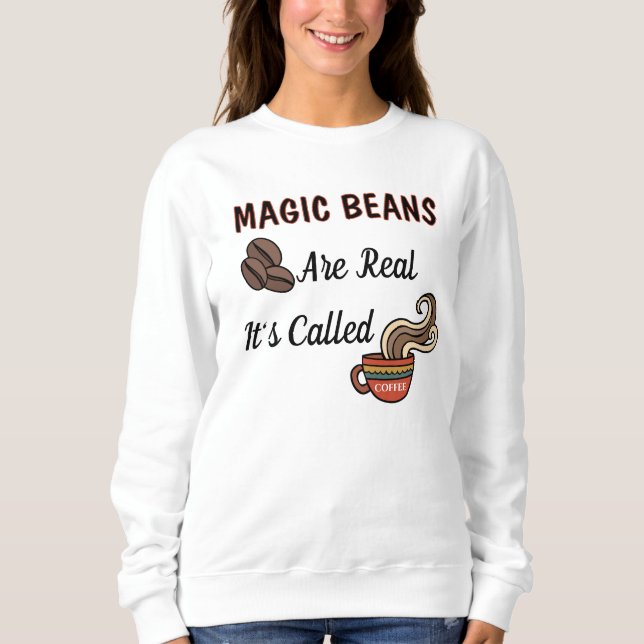 Coffee Magic Beans Sweatshirt (Front)