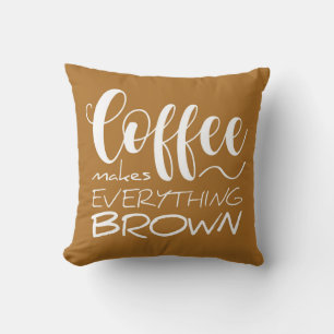 Coffee makes everything brown. cushion