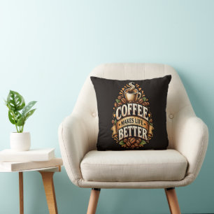 Coffee Makes Life Better – Coffee Lover Vintage Cushion