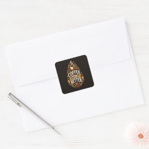 Coffee Makes Life Better – Coffee Lover Vintage Square Sticker