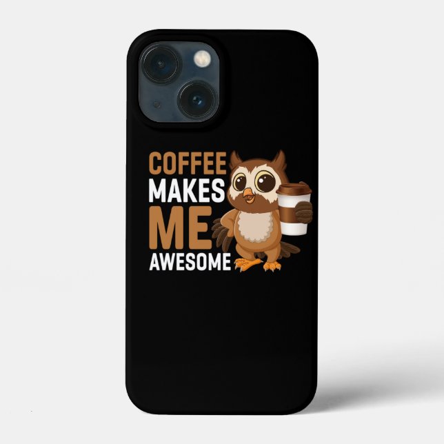 coffee makes me awesome Case-Mate iPhone case (Back)