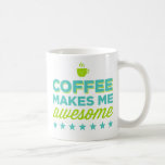 Coffee Makes Me Awesome Mugs<br><div class="desc">Coffee Makes Me Awesome Mugs. Funny,  true and perfect for any coffee lover!</div>
