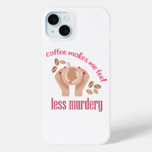 Coffee makes me feel less murdery funny quote iPhone 15 mini case