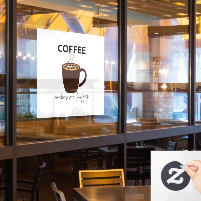 Coffee Makes Me Happy Coffee Cafe (Restaurant Window)