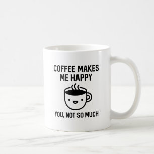 Coffee Makes Me Happy Mug