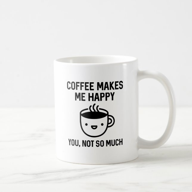 Coffee Makes Me Happy Mug (Right)
