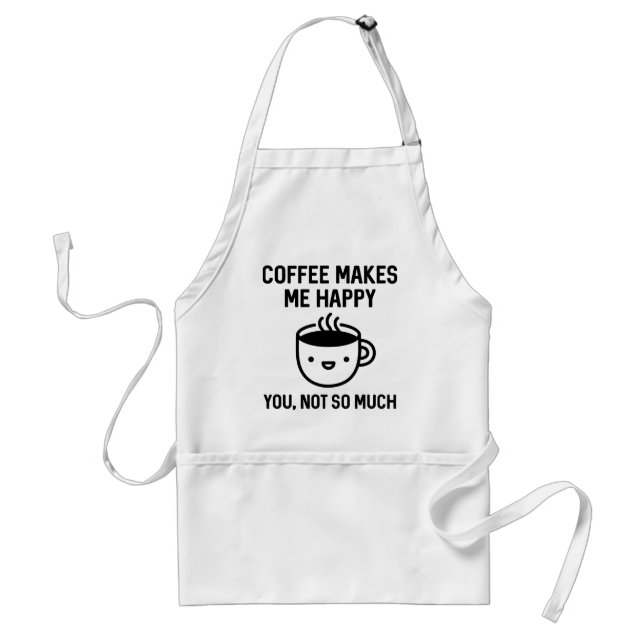 Coffee Makes Me Happy Standard Apron (Front)