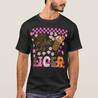 Coffee Makes Me Nicer' design. T-Shirt