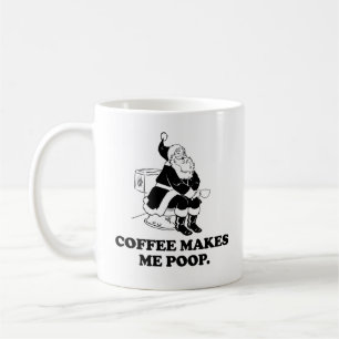 Coffee makes me poo mug