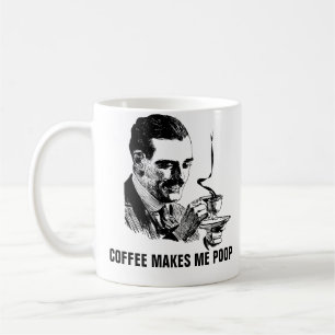 Coffee Makes Me Poop Mug