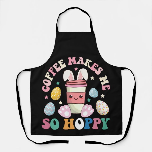 Coffee Makes Me So Hoppy Bunny Rabbit Happy Easter Apron (Front)